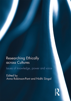 Researching Ethically across Cultures: Issues of knowledge, power and voice