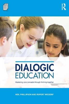 Dialogic Education: Mastering core concepts through thinking together