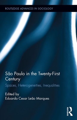Sao Paulo in the Twenty-First Century: Spaces, Heterogeneities, Inequalities
