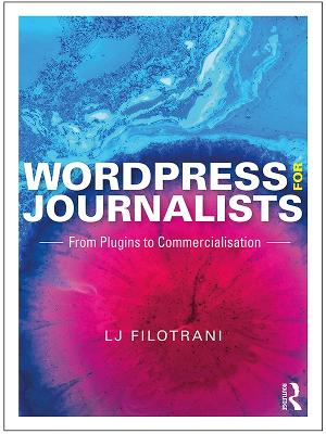WordPress for Journalists: From Plugins to Commercialisation