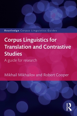 Corpus Linguistics for Translation and Contrastive Studies: A guide for research