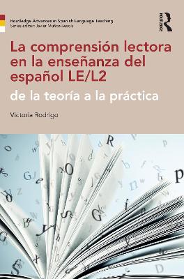 La comprension lectora en la ensenanza del espanol LE/L2: de la teoria a la practica