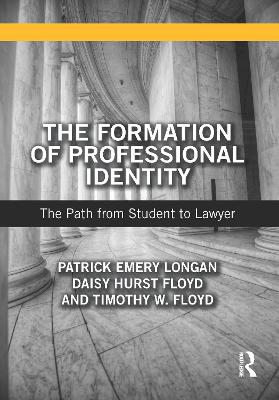 Formation of Professional Identity: The Path from Student to Lawyer