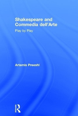 Shakespeare and Commedia dell'Arte: Play by Play