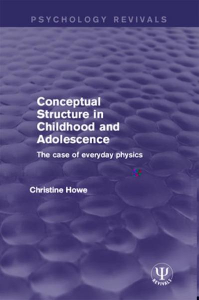 Conceptual Structure in Childhood and Adolescence: The Case of Everyday Physics