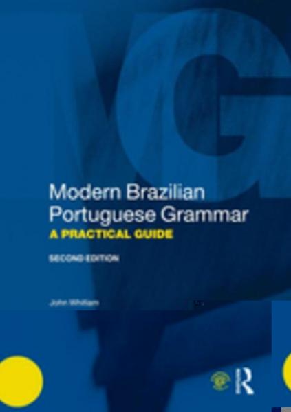 Modern Brazilian Portuguese Grammar: A Practical Guide