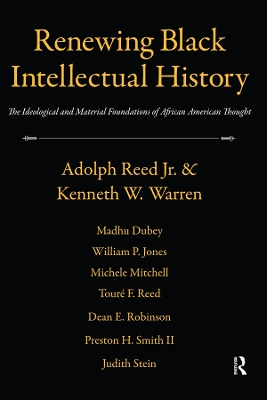 Renewing Black Intellectual History: The Ideological and Material Foundations of African American Thought