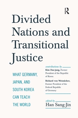 Divided Nations and Transitional Justice: What Germany, Japan and South Korea Can Teach the World