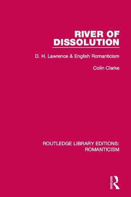 River of Dissolution: D. H. Lawrence and English Romanticism