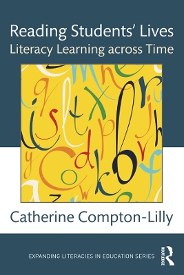 Reading Students' Lives: Literacy Learning across Time