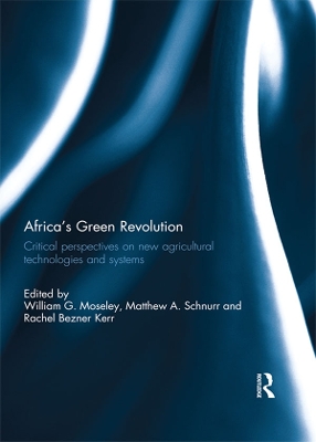 Africa's Green Revolution: Critical Perspectives on New Agricultural Technologies and Systems
