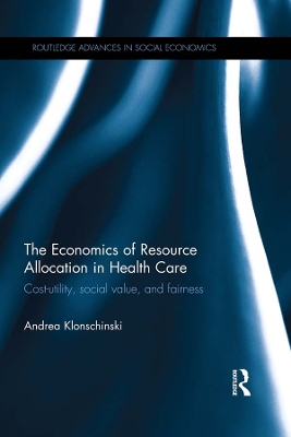 Economics of Resource Allocation in Health Care: Cost-utility, social value, and fairness