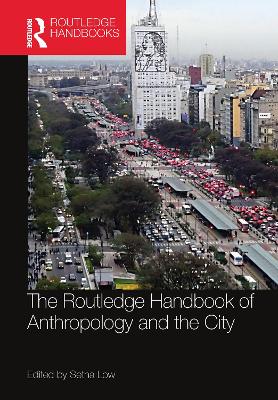 Routledge Handbook of Anthropology and the City