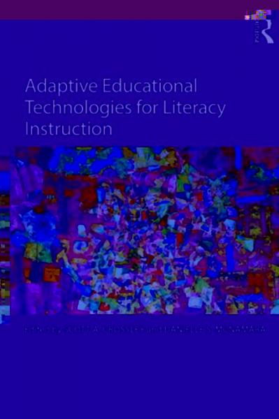 Adaptive Educational Technologies for Literacy Instruction