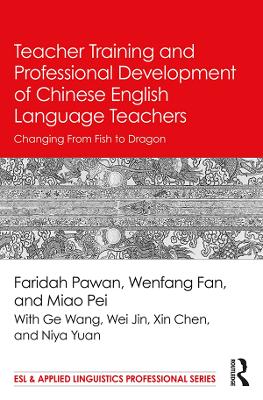 Teacher Training and Professional Development of Chinese English Language Teachers: Changing From Fish to Dragon
