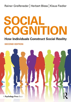 Social Cognition: How Individuals Construct Social Reality
