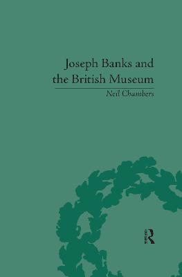 Joseph Banks and the British Museum: The World of Collecting, 1770-1830