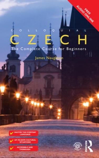 Colloquial Czech: The Complete Course for Beginners