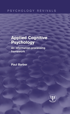 Applied Cognitive Psychology: An Information-Processing Framework