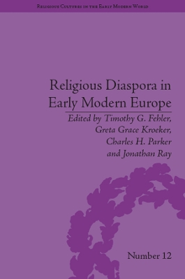 Religious Diaspora in Early Modern Europe: Strategies of Exile
