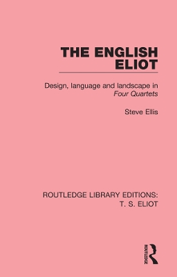 English Eliot: Design, Language and Landscape in Four Quartets