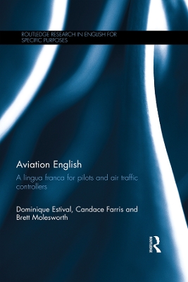 Aviation English: A lingua franca for pilots and air traffic controllers