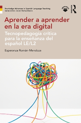 Aprender a aprender en la era digital: Tecnopedagogia critica para la ensenanza del espanol LE/L2
