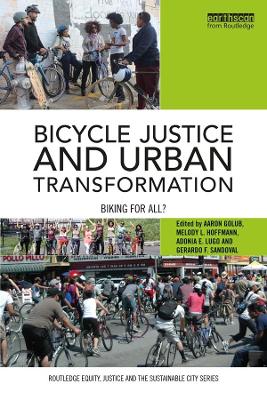 Bicycle Justice and Urban Transformation: Biking for all?