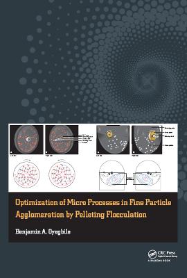 Optimization of Micro Processes in Fine Particle Agglomeration by Pelleting Flocculation