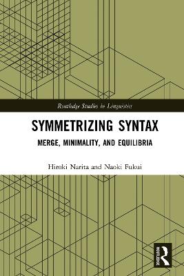 Symmetrizing Syntax: Merge, Minimality, and Equilibria