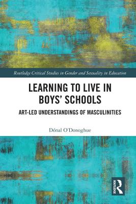Learning to Live in Boys' Schools: Art-led Understandings of Masculinities