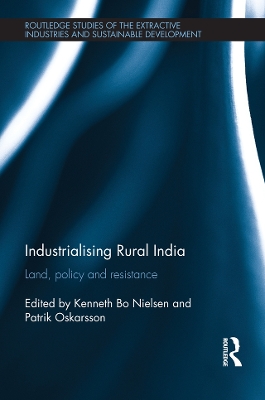 Industrialising Rural India: Land, policy and resistance