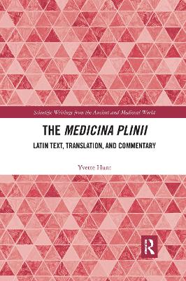 The Medicina Plinii: Latin Text, Translation, and Commentary