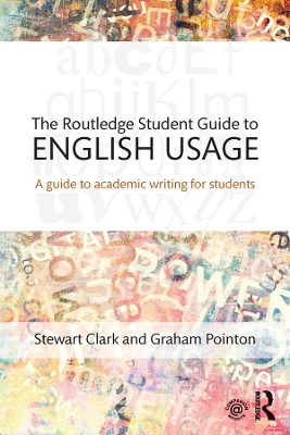Routledge Student Guide to English Usage: A guide to academic writing for students