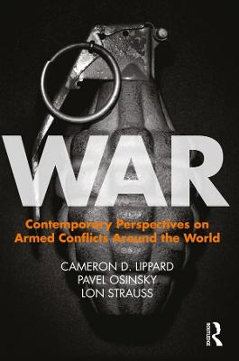 War: Contemporary Perspectives on Armed Conflicts around the World