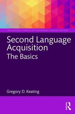 Second Language Acquisition: The Basics: The Basics