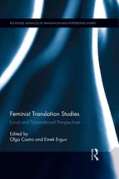 Feminist Translation Studies: Local and Transnational Perspectives