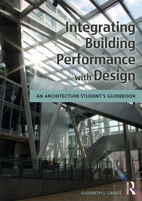 Integrating Building Performance with Design: An Architecture Student's Guidebook