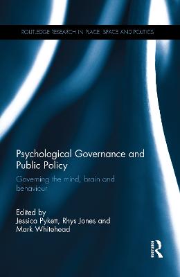 Psychological Governance and Public Policy: Governing the mind, brain and behaviour