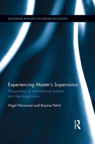 Experiencing Master's Supervision: Perspectives of international students and their supervisors