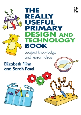 Really Useful Primary Design and Technology Book: Subject knowledge and lesson ideas