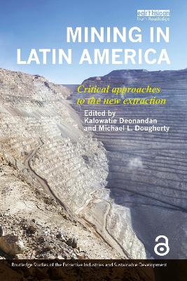 Mining in Latin America: Critical Approaches to the New Extraction