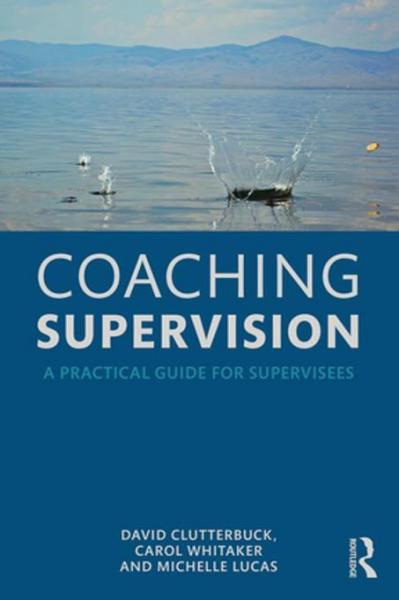 Coaching Supervision: A Practical Guide for Supervisees