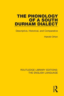 Phonology of a South Durham Dialect: Descriptive, Historical, and Comparative