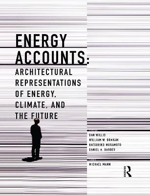 Energy Accounts: Architectural Representations of Energy, Climate, and the Future