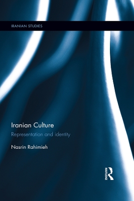 Iranian Culture: Representation and Identity