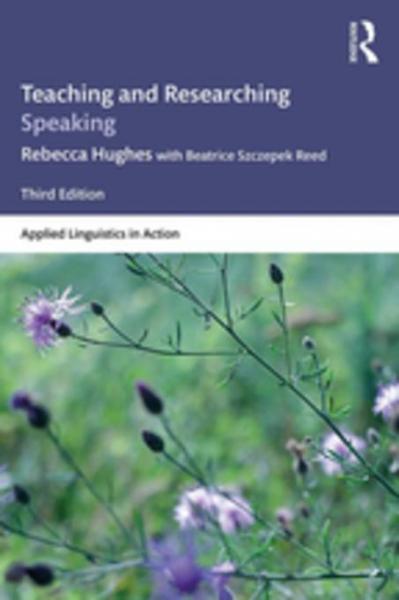 Teaching and Researching Speaking: Third Edition