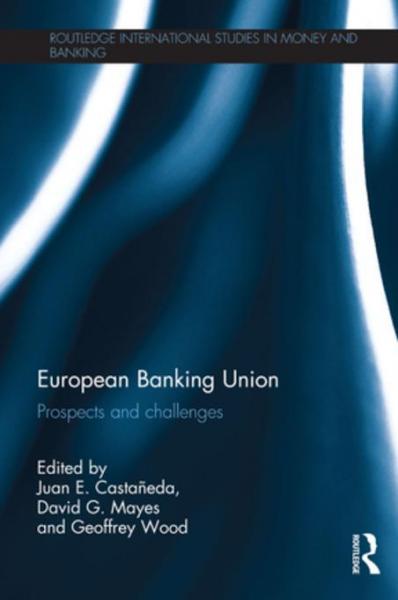 European Banking Union: Prospects and challenges