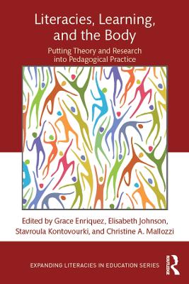 Literacies, Learning, and the Body: Putting Theory and Research into Pedagogical Practice