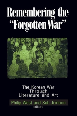 Remembering the Forgotten War: The Korean War Through Literature and Art